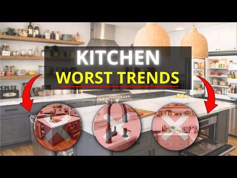 8 WORST Kitchen Trends You Have to Avoid at ALL COSTS