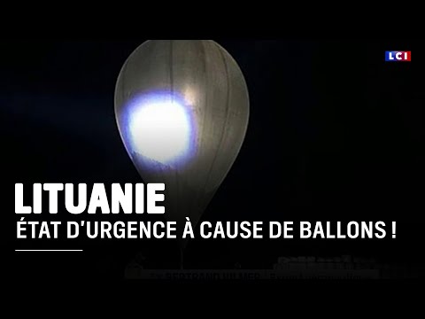 État d'urgence en Lituanie à cause de ballons ! ｜LCI