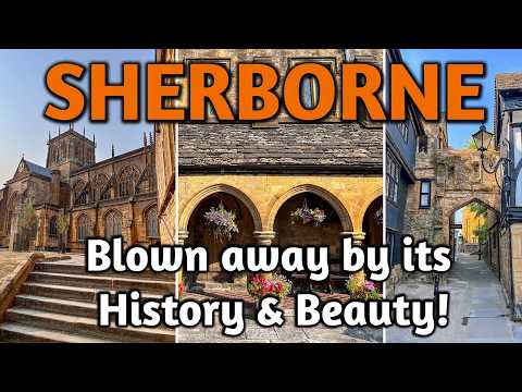 SHERBORNE: One of the Prettiest Towns we've visited in ages!