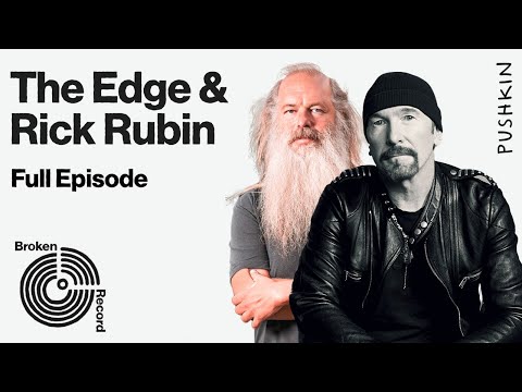 The Edge | Broken Record (Hosted by Rick Rubin)