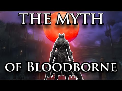 The Myth of Bloodborne: A Complete Retrospective Narrative Analysis