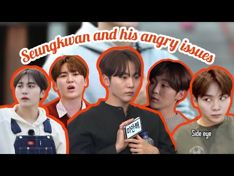 Seungkwan and his angry issues 🍊