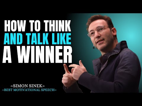 How to Think and Talk Like a Winner || Best Motivational Speech By Simon Sinek ||#simonsinek
