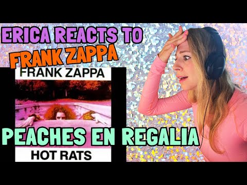 Erica Reacts - Frank Zappa - Peaches En Regalia - First time hearing Frank Zappa!