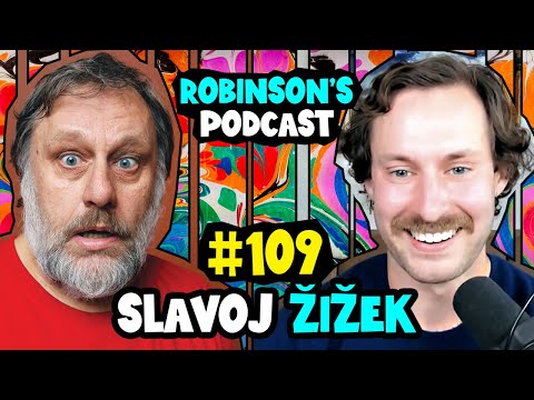Slavoj Žižek: Wokeness, Psychoanalysis, and Quantum Mechanics | Robinson's Podcast #109