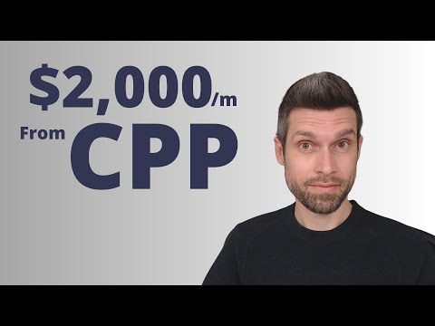 How To Get Over $2000/Month From Canada Pension Plan (CPP)