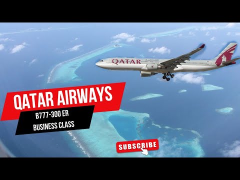 QATAR AIRWAYS Business Class | Boeing 777-300ER from Doha to the Maldives
