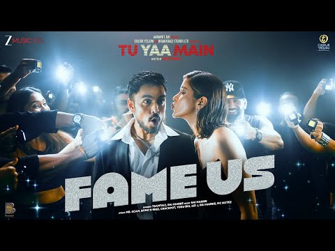 Fame Us: Tu Yaa Main | Shanaya K, Adarsh G | Bejoy N | 7Bantai'Z, Rai Harrie | Aanand L Rai, Vinod B
