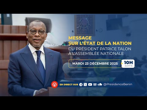 MESSAGE DU PRÉSIDENT PATRICE TALON SUR L’ÉTAT DE LA NATION A L’ASSEMBLÉE NATIONALE | 23 Déc. 2025