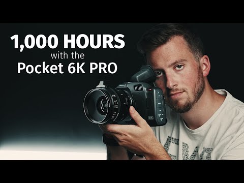 1000 Hours Using The Blackmagic Pocket 6K Pro