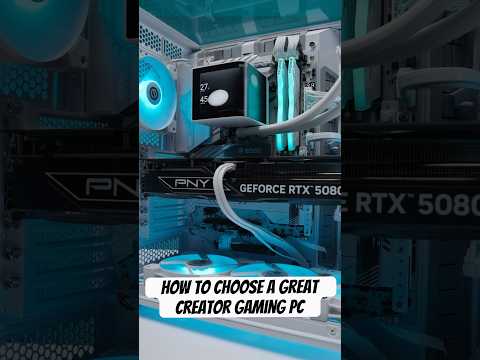 A mini guide to choosing a great creator gaming PC!