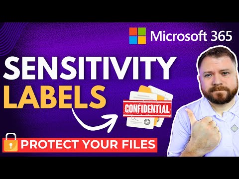 Microsoft 365 Sensitivity Labels Made EASY