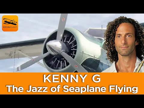 The Jazz of Seaplane Flying with Kenny G