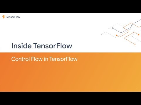 Inside TensorFlow: Control Flow