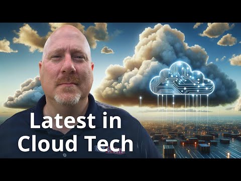 Latest in Cloud Tech