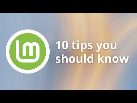 Linux Mint tips everyone should know - For beginners