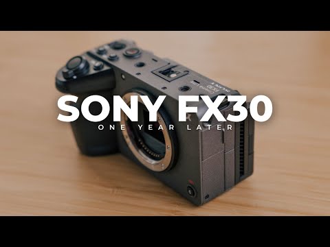 Sony FX30 1 Year Later, STILL One of the Best You Can Get!