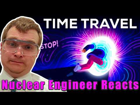 No, You Didn't Travel Back in Time - Engineers are  Sad - Nuclear Engineer Reacts to Kurzgesagt