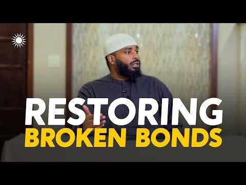 When Bonds Break: Restoring Relationships in Islam | Sh. Ammar Alshukry