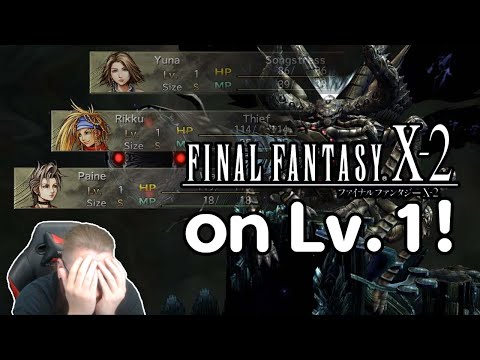 Can You Beat Final Fantasy X-2 On Level 1?