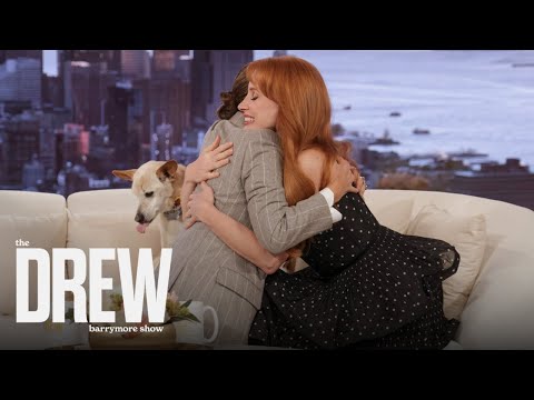 Jessica Chastain Recalls Feeling like Drew Barrymore's Best Friend - the First Time they Met