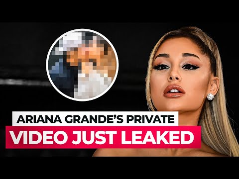 Ariana Grande’s Private Video Just Leaked – Here’s the Real Story