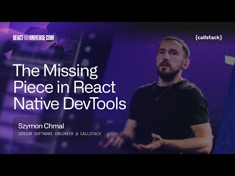 Rozenite: The Missing Part of React Native DevTools | Szymon Chmal at React Universe Conf 2025