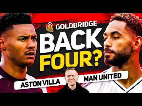 Semenyo DECISION! Man United vs Aston Villa Goldbridge Preview