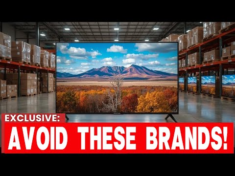 AVOID These 5 TV Brands in 2026 | My Returns & Repair Nightmare!