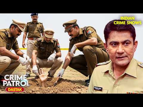 पुलिस जान पाएगी जमीन में दफ़न शव की कहानी? | Crime Patrol 2025 | New Full Episode | Crime Series