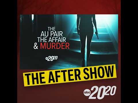 The After Show: The Au Pair, The Affair, and Murder