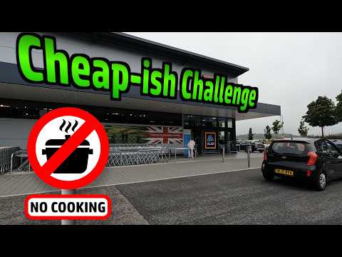 A ‘Cooking Challenge’ but With NO COOKING! Cheap-ish Things (in Aldi)