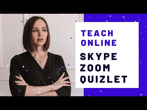 Как преподавать английский онлайн. Skype. Zoom. Quizlet.