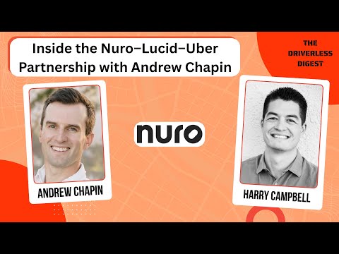 Inside the Nuro–Lucid–Uber Partnership with Andrew Chapin