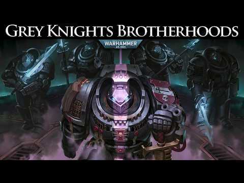 Grey Knights Brotherhoods: Unity Against Chaos  | Warhammer 40k Lore