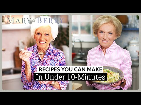 Under 10-Minute Recipes | Mary Berry | Mary Berry