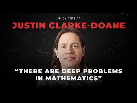 Morality, Ethics & Mathematical Philosophy ft. Justin Clarke-Doane | Know Time 77