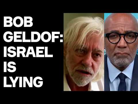 Bob Geldof: Israel Is LYING