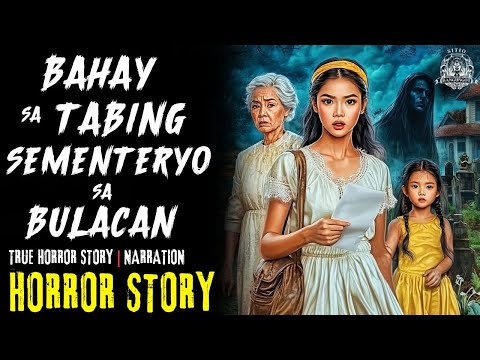 HORROR STORY | BAHAY SA TABING SEMENTERYO SA BULACAN | Tagalog Horror Stories