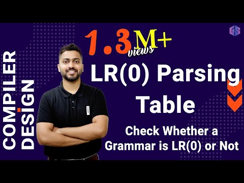 Lec-11: LR(0) Parsing Table | Check Whether a Grammar is LR(0) or not | Bottom-Up Parser