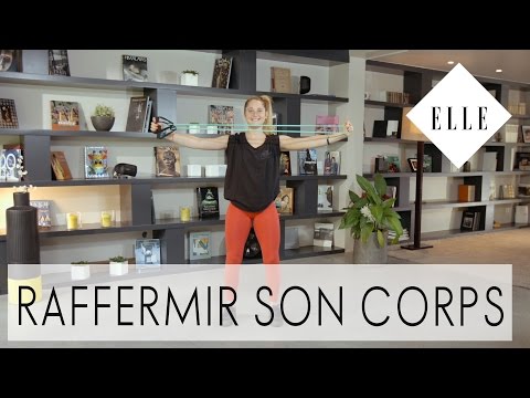 Fitness : raffermir son corps ┃ELLE Fitness