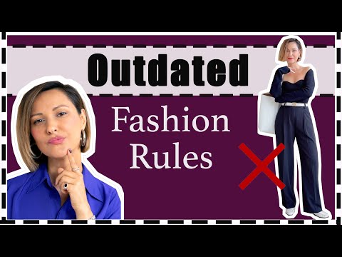 9 OUTDATED Style Rules You Didn't Realize You Were Following