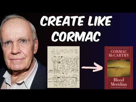 Cormac McCarthy's Creative Process Explained