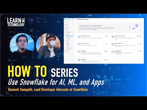 How To: Use Snowflake for AI, ML, and App Building