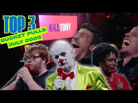 TOP 3 BEST Bucket Pulls - KILL TONY （JULY 2025）