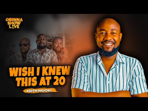 OBINNA SHOW LIVE: Before You Give Up, Listen to This | Keith Muoki