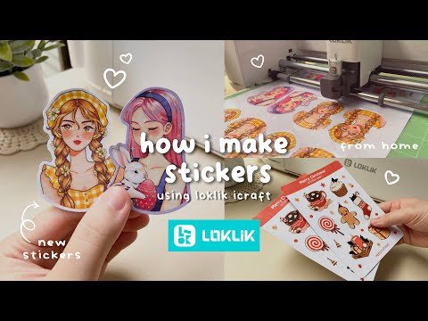 How I Make Stickers | Using LOKLiK iCraft | Sticker Sheets and Die Cut Stickers