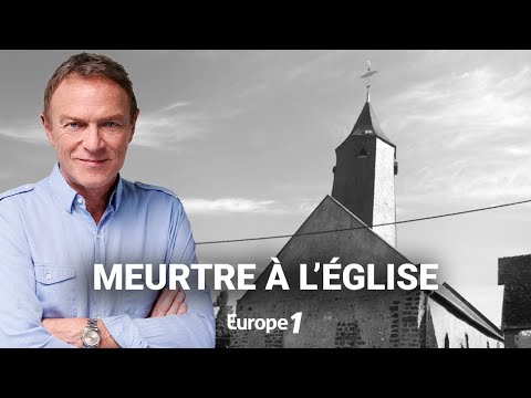 Hondelatte Raconte : L'affaire du curé d'Armentières-sur-Avre (récit intégral)