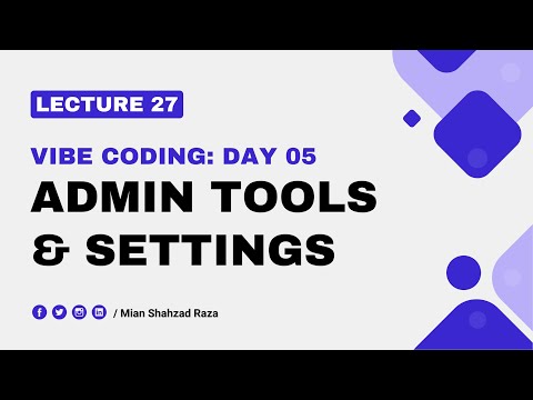 Lecture 27 - Vibe Coding Day 5: Admin Tools & Settings - Plugin Development Course in Urdu & Hindi
