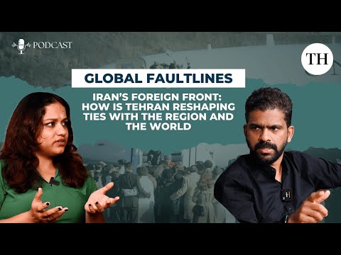 Iran’s Foreign Front: How is Tehran reshaping ties with the region and the world | Global Faultlines